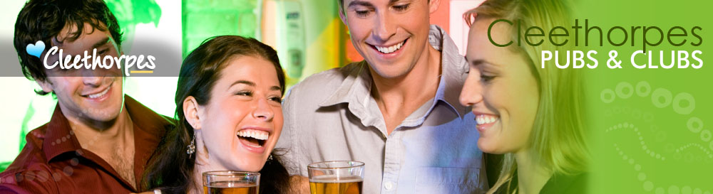 Cleethorpes Pubs and CLubs - Nights out in Cleethorpes Lincolnshire